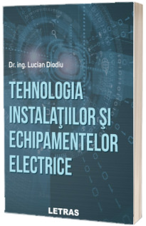 Tehnologia instalatiilor si echipamentelor electrice