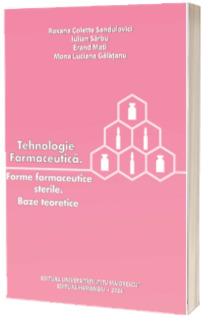 Tehnologie farmaceutica. Forme farmaceutice sterile. Baze teoretice