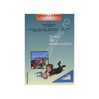 Teme de matematica clasa a VII-a. Semestrul al II-lea