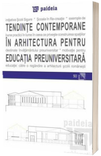 Tendinte contemporane in arhitectura pentru educatia preuniversitara