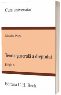 Teoria generala a dreptului. Editia 6