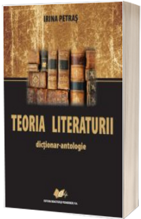 TEORIA LITERATURII-dictionar-antologie