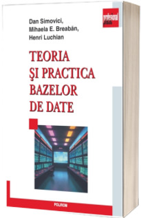 Teoria si practica bazelor de date