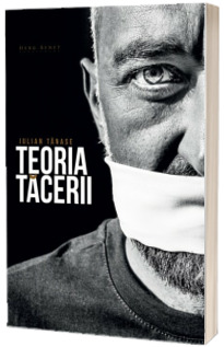 Teoria tacerii - Iulian Tanase