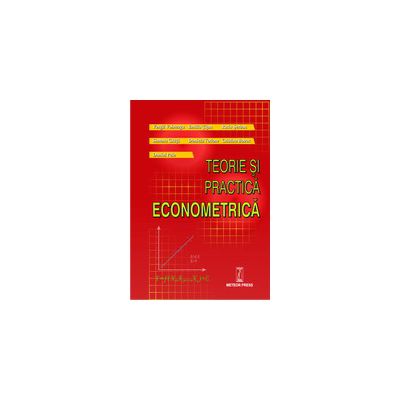 Teorie si practica econometrica