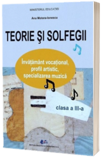 Teorie si solfegii, manual pentru clasa a III-a