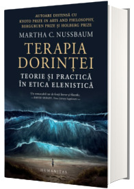 Terapia dorintei. Teorie si practica in etica elenistica