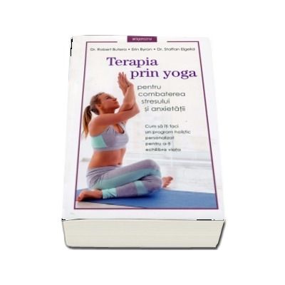 Terapia prin yoga pentru combaterea stresului si anxietatii