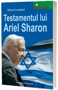 Testamentul lui Ariel Sharon