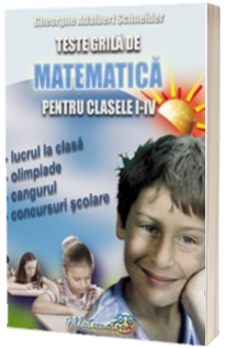 Teste grila de matematica pentru clasele I-IV