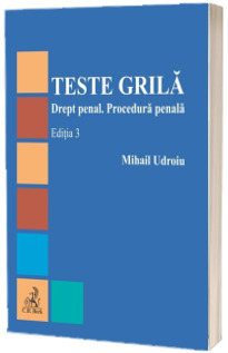 Teste grila. Drept penal. Procedura penala. Editia 3