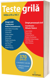 Teste grila. Editia a IX-a. Volumul I. Drept civil. Drept procesual civil