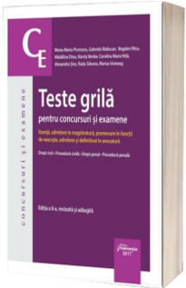 Teste grila pentru concursuri si examene. -  Licenta, admitere in magistratura, promovare in functii de executie, admitere si definitivat in avocatura (Editia a 8-a)