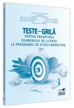 Teste - grila pentru pregatirea examenului de licenta la programul de studii marketing