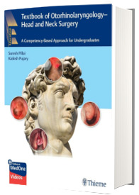 Textbook of Otorhinolaryngology - Head and Neck Surgery A Competency-Based Approach for Undergraduates