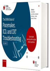 The EHRA Book of Pacemaker, ICD and CRT Troubleshooting Volumul 2