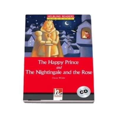 The Happy Prince and The Nightingale and the Rose with Audio CD. Level 1