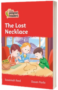 The Lost Necklace. Collins Peapod Readers. Level 5