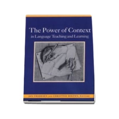 The Power of Context in Language Teaching and Learning