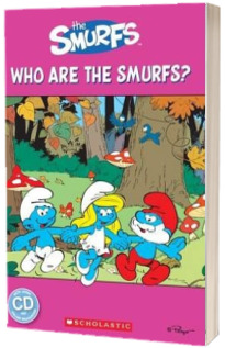 The Smurfs. Who are the Smurfs?