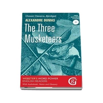 The Three Musketeers - Alexandre Dumas (Websters Word Power English Readers With Audiobook, Notes and Glossary)