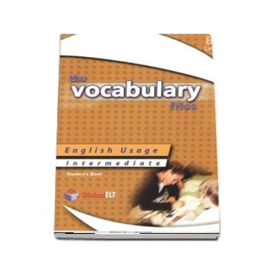 The Vocabulary Files - English Usage - Students Book - Intermediate B1 / IELTS 4.0-5.0