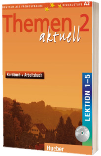 Themen aktuell 2. Kursbuch und Arbeitsbuch mit integrierter Audio-CD. Lektion 1-5