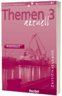 Themen aktuell 3. Zertifikatsband Arbeitsbuch