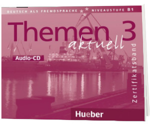 Themen aktuell 3. Zertifikatsband Audio-CD
