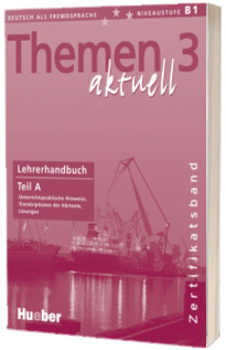 Themen aktuell 3. Zertifikatsband Lehrerhandbuch Teil A