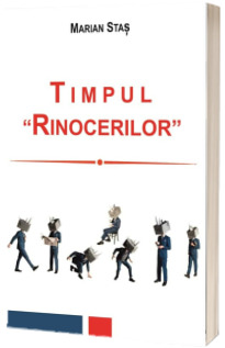 Timpul rinocerilor. Educatie batjocorita politic. Jurnal de blog (2016-2017)