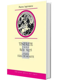 Tinerete fara batranete si viata fara de moarte - Biblioteca pentru toti copiii (2006)