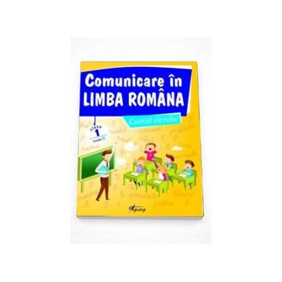 Comunicare in limba romana, caietul elevului pentru clasa I - Modelul B (Marinela Chiriac)