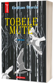 Tobele mute - Emilian Marcu