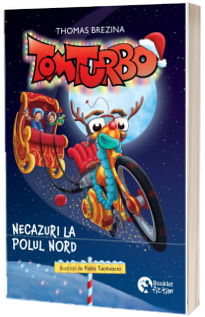 Tom Turbo volumul 3. Necazuri la Polul Nord