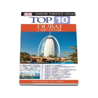 Top 10. Dubai si Abu Dhabi - Ghiduri turistice vizuale