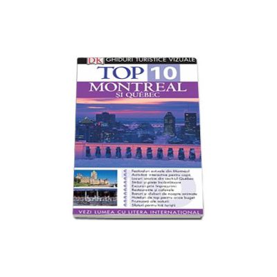 Top 10. Montreal si Quebec (Colectia, ghiduri turistice vizuale)