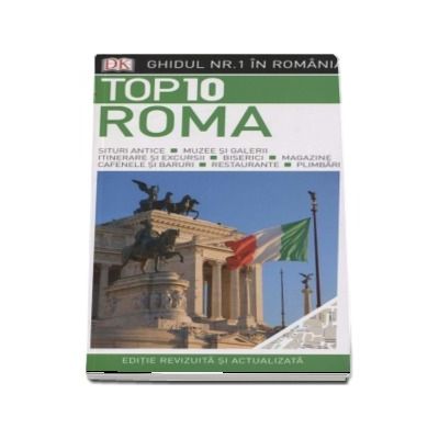 Top 10. Roma - Ghiduri turistice vizuale (Editie revizuita si actualizata)