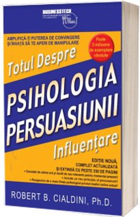 Totul despre psihologia persuasiunii