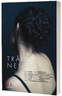 Trairi nespuse. Neimplinirea. Volumul II