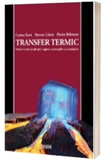 Transfer termic. Notiuni teoretice si aplicatii in ingineria constructiilor si a instalatiilor