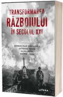 Transformarea razboiului in secolul XXI