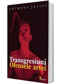 Transgresiuni. Ofensele artei