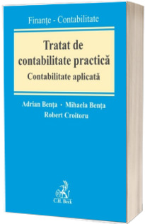 Tratat de contabilitate practica. Contabilitate aplicata - Robert Croitoru