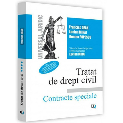 Tratat de drept civil. Contracte speciale, editia a V-a, actualizata si completata, vol. IV