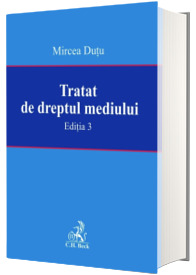 Tratat de dreptul mediului. Editia 3