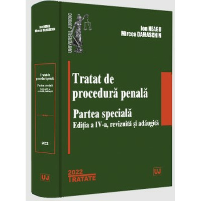 Tratat de procedura penala. Partea speciala. Editia a IV-a, revizuita si adaugita