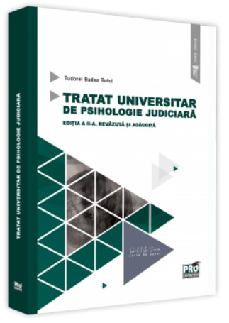 Tratat universitar de psihologie judiciara. Editia a II-a revazuta si adaugita