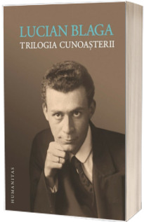 Trilogia cunoasterii - Lucian Blaga