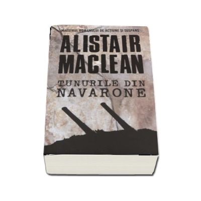 Tunurile din Navarone - Alistair Maclean